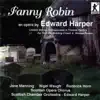 Jane Manning, Nigel Waugh, Scottish Opera Chorus, Scottish Chamber Orchestra, Edward Harper & Roderick Horn - E. Harper: Fanny Robin
